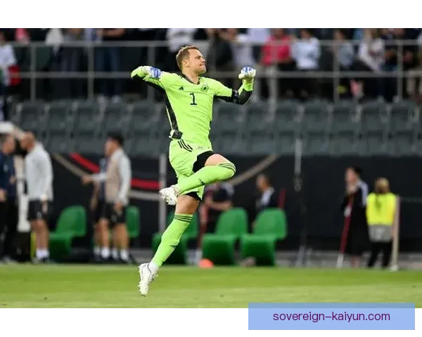 诺伊尔在德国队的地位持续稳固，近期表现值得关注