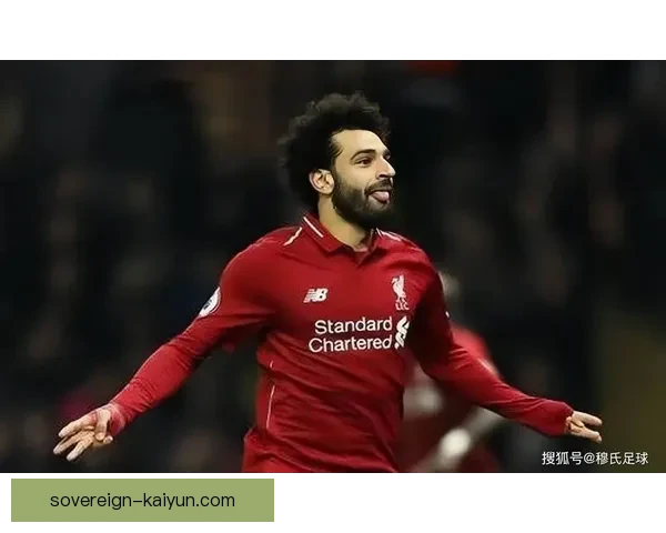 萨拉赫回归英超后状态回暖，助力球队重返竞争行列